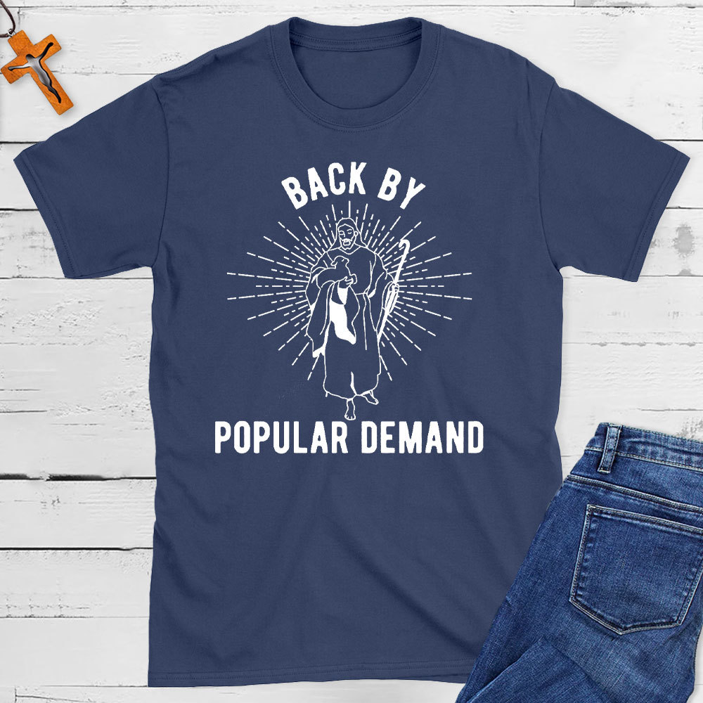 Back By Popular Demand Christian T-Shirt