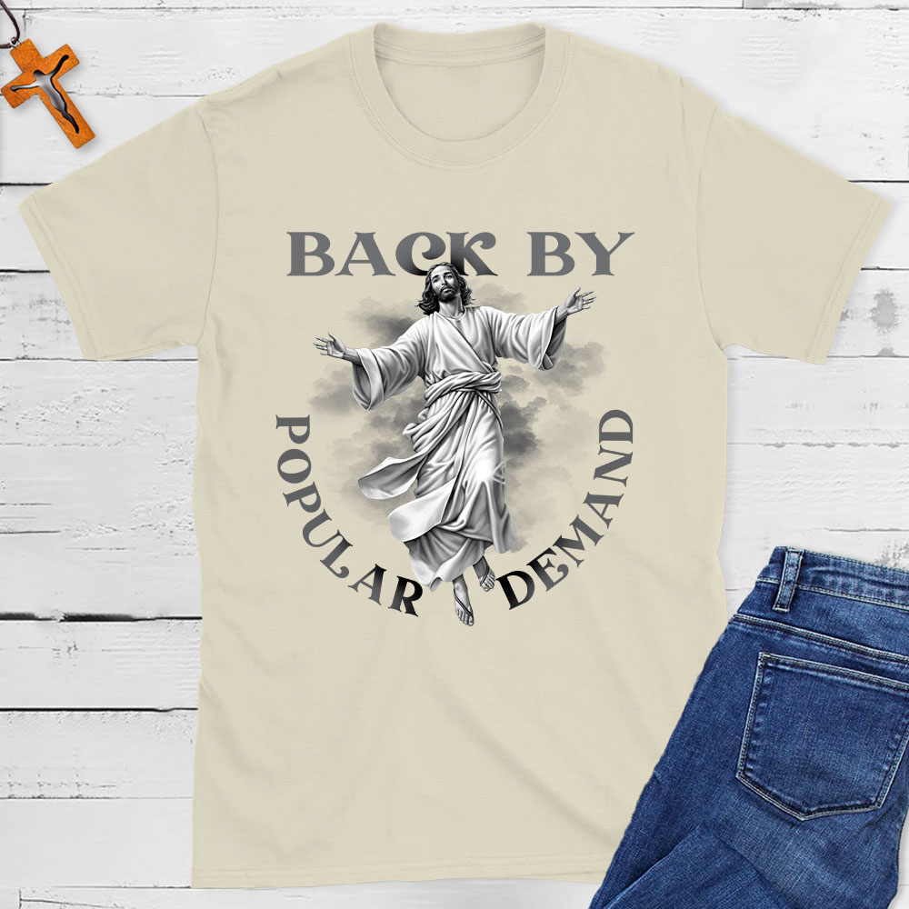 Back By Popular Demand Christian T-Shirt