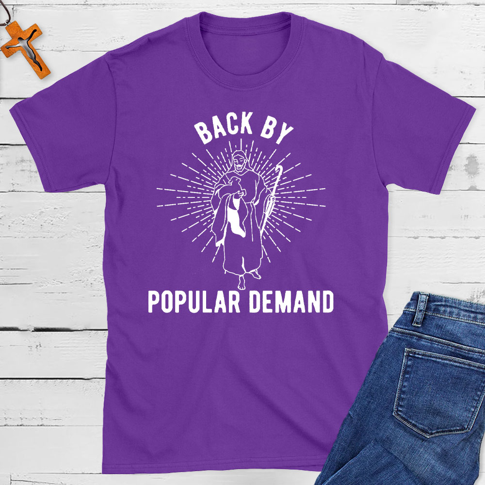 Back By Popular Demand Christian T-Shirt