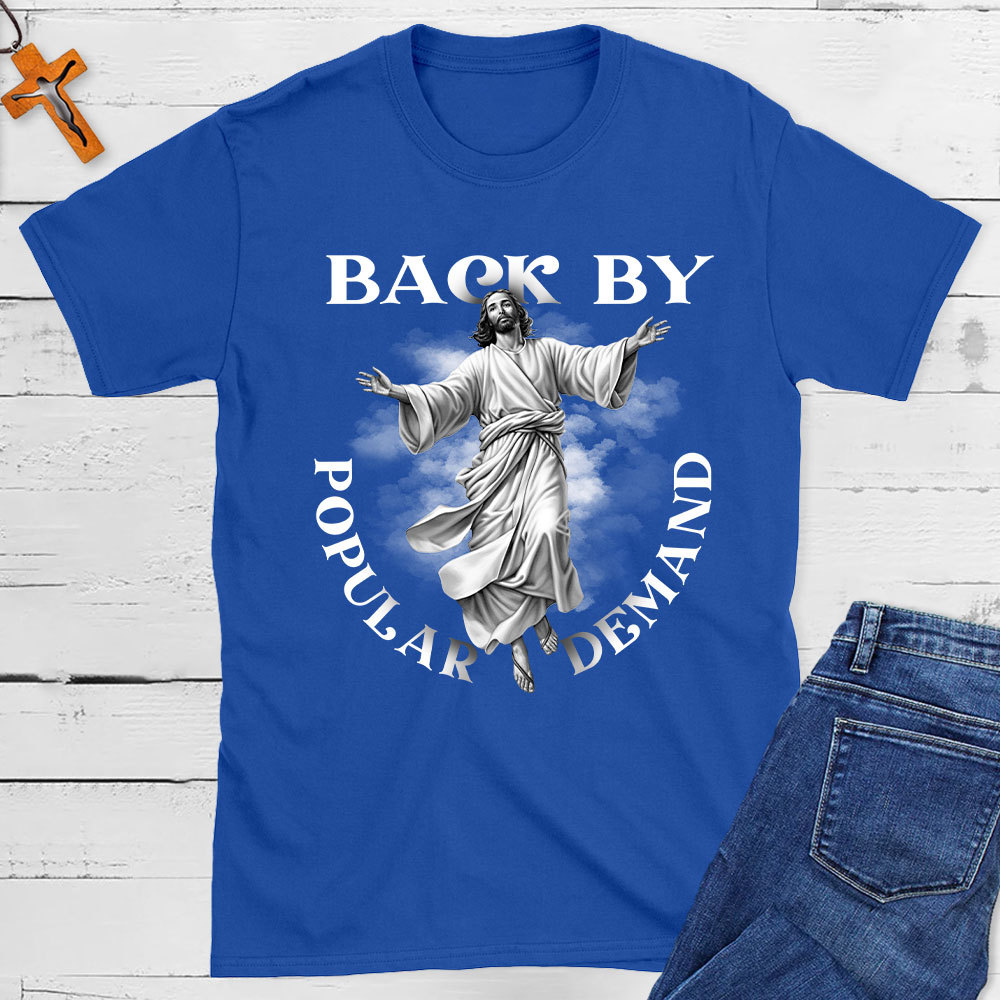 Back By Popular Demand Christian T-Shirt