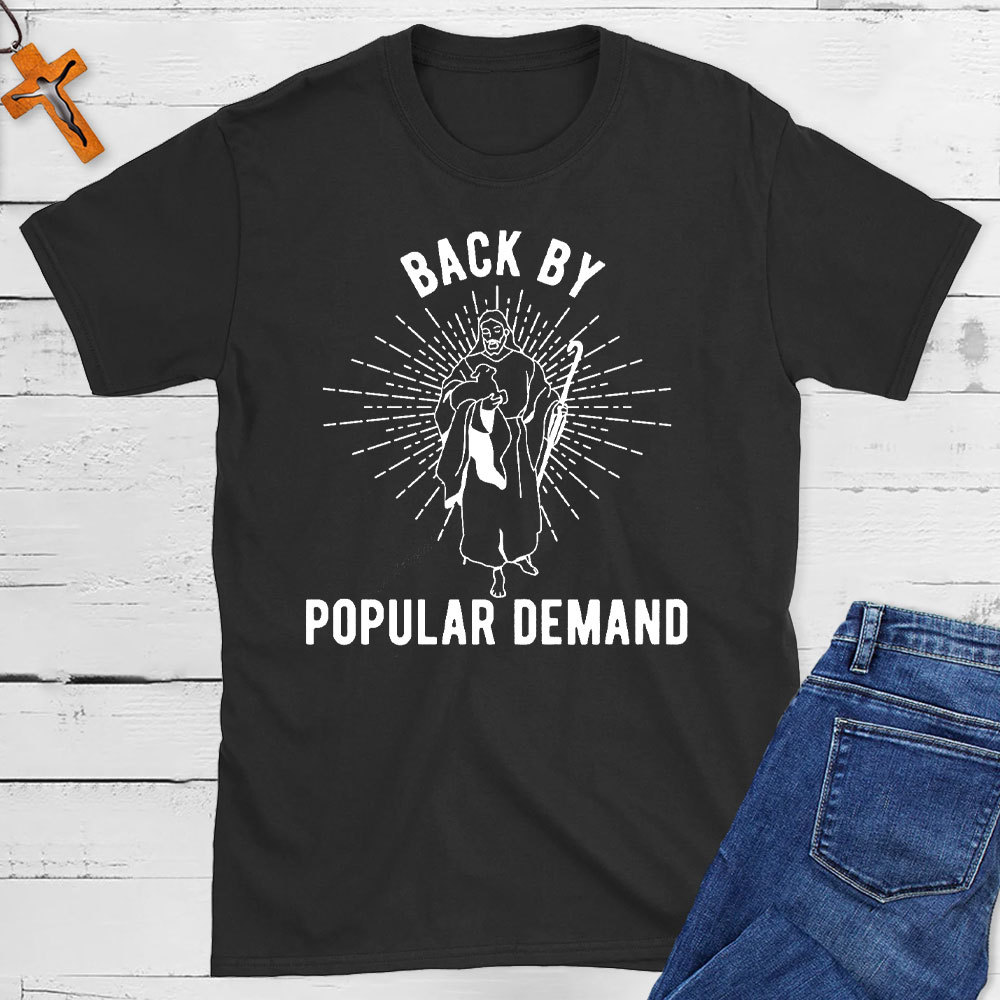 Back By Popular Demand Christian T-Shirt