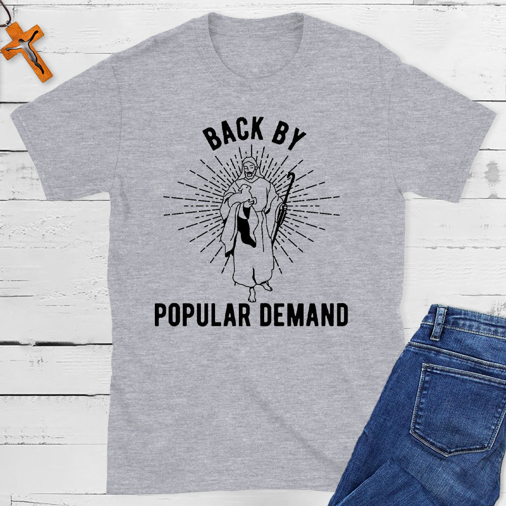 Back By Popular Demand Christian T-Shirt