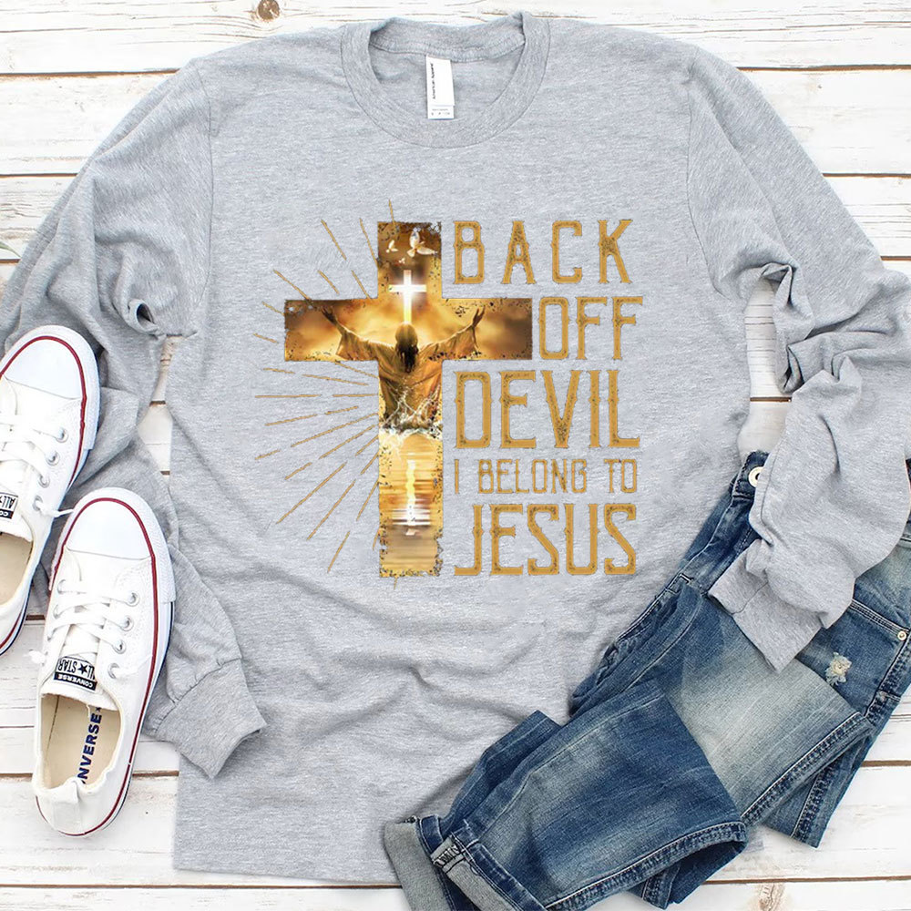 Back Off Devil I Belong To Jesus Christian Long Sleeve T-Shirt