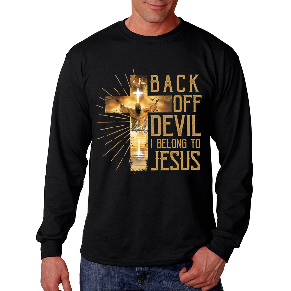 Back Off Devil I Belong To Jesus Christian Long Sleeve T-Shirt