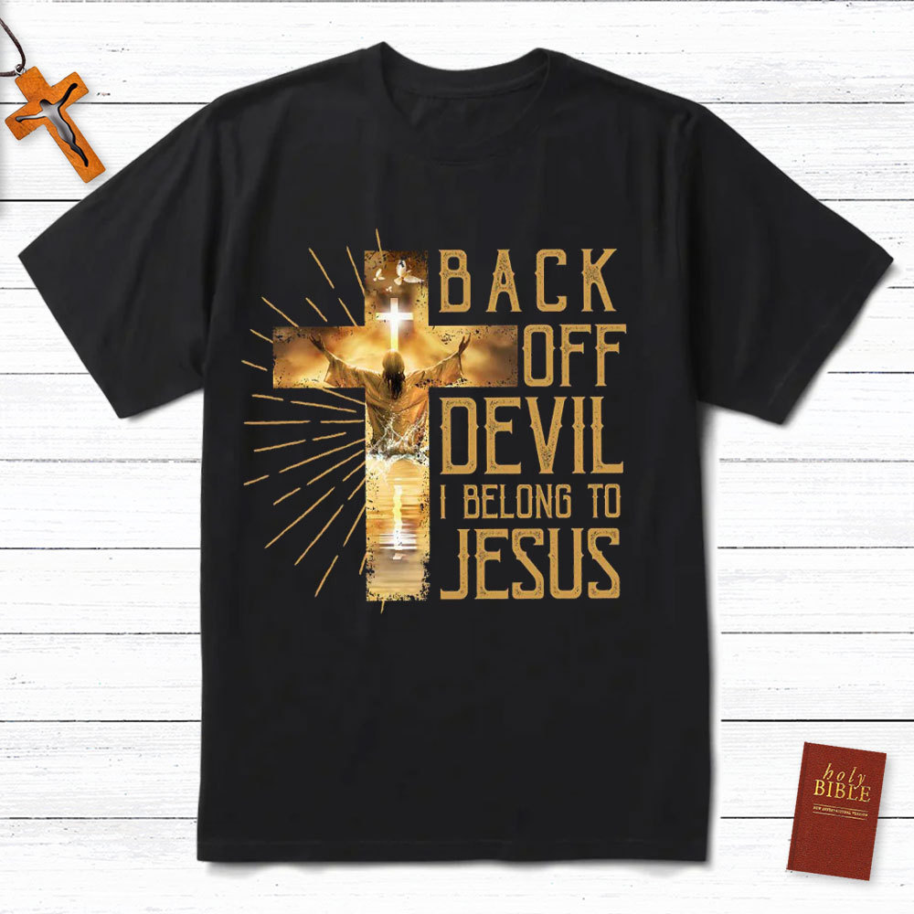 Back Off Devil I Belong To Jesus Christian T-Shirt