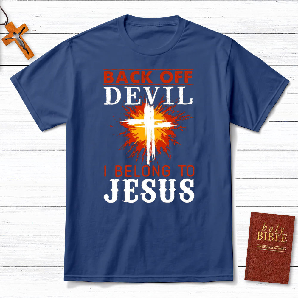 Back Off Devil I Belong To Jesus Christian T-Shirt