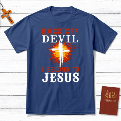 Back Off Devil I Belong To Jesus Christian T-Shirt