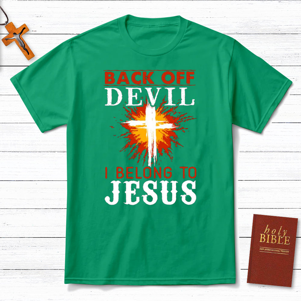 Back Off Devil I Belong To Jesus Christian T-Shirt