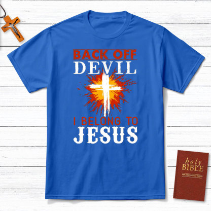 Back Off Devil I Belong To Jesus Christian T-Shirt