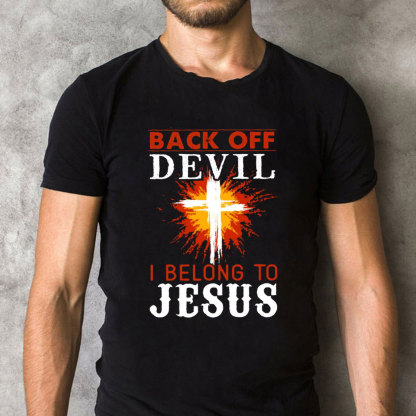 Back Off Devil I Belong To Jesus Christian T-Shirt