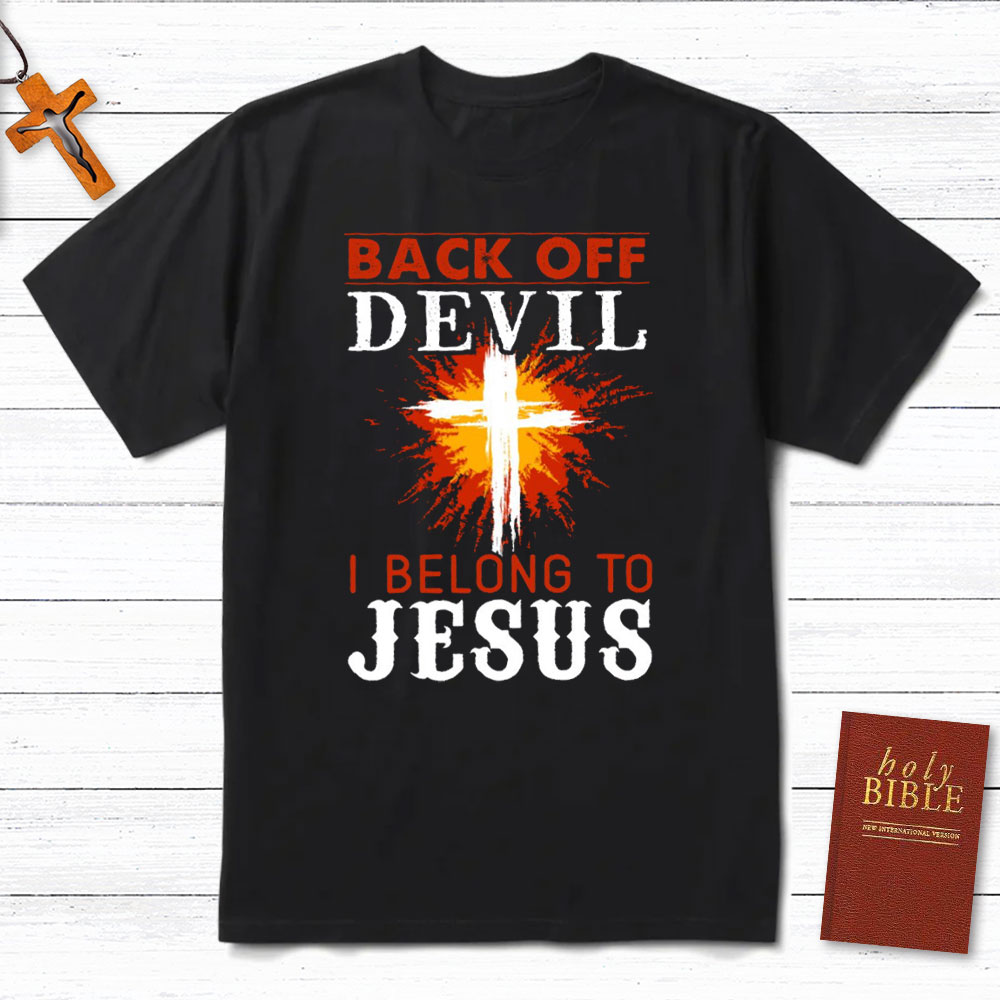 Back Off Devil I Belong To Jesus Christian T-Shirt