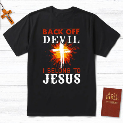 Back Off Devil I Belong To Jesus Christian T-Shirt