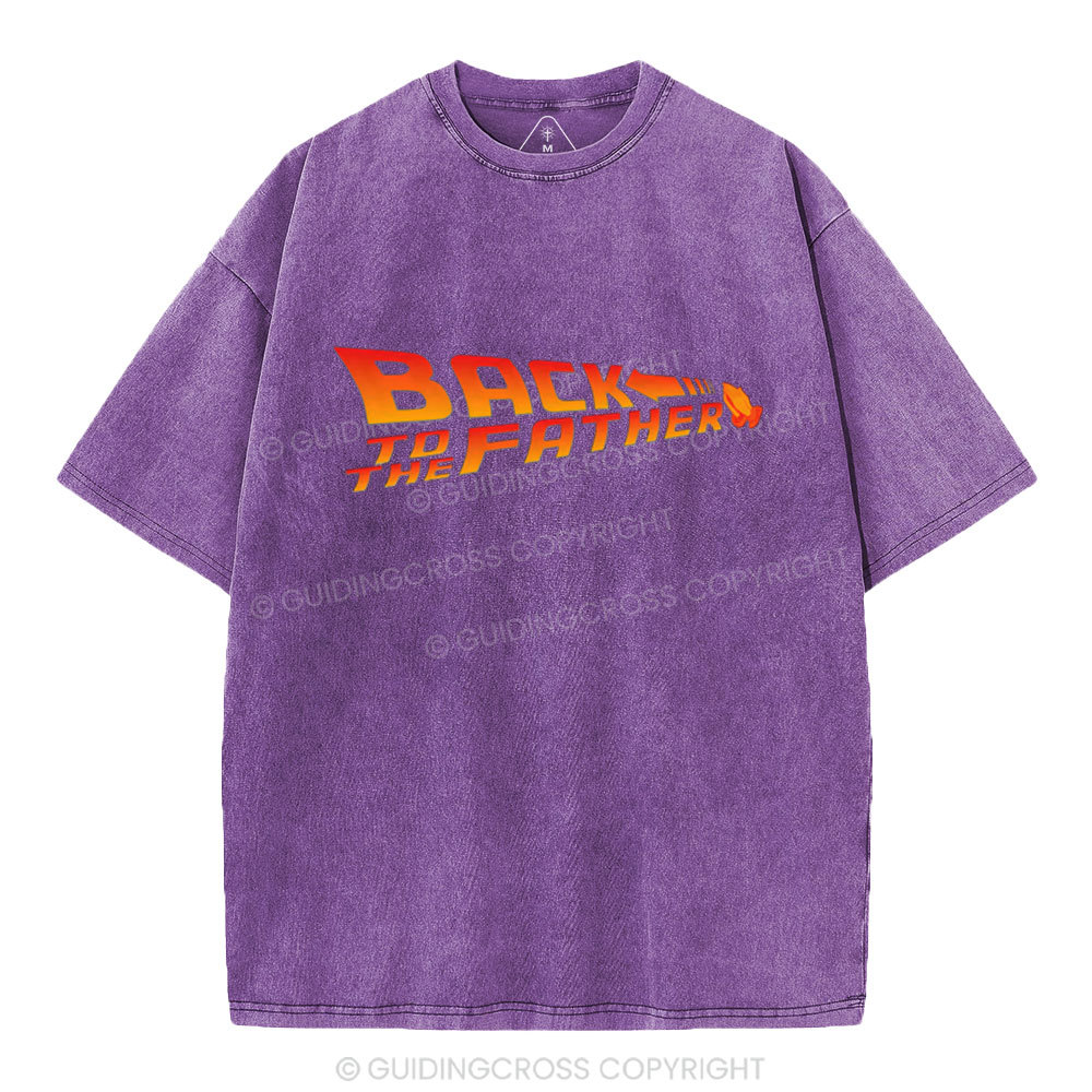 Back To The Father Christian Washed T-Shirt