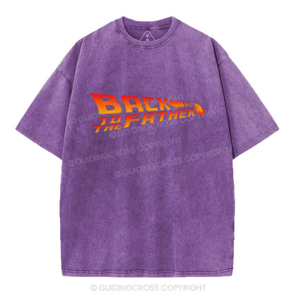 Back To The Father Christian Washed T-Shirt