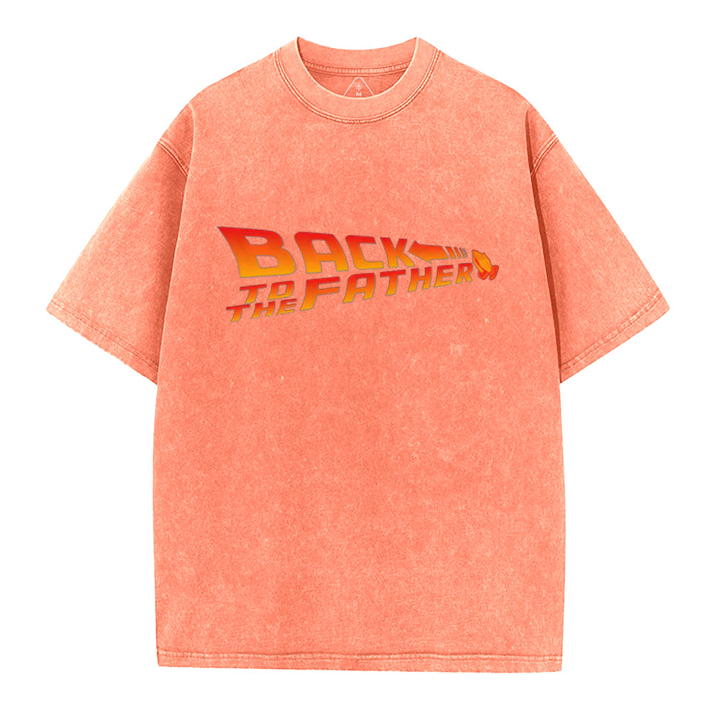 Back To The Father Christian Washed T-Shirt