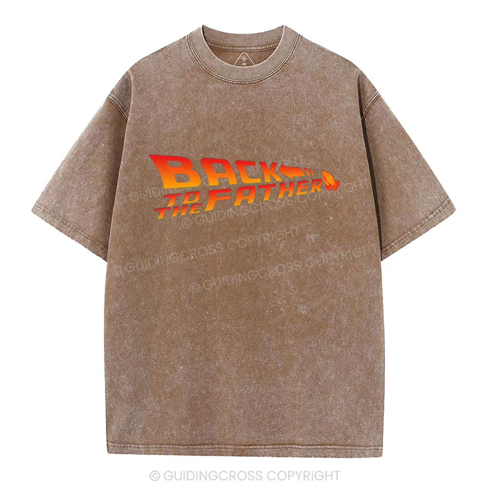 Back To The Father Christian Washed T-Shirt