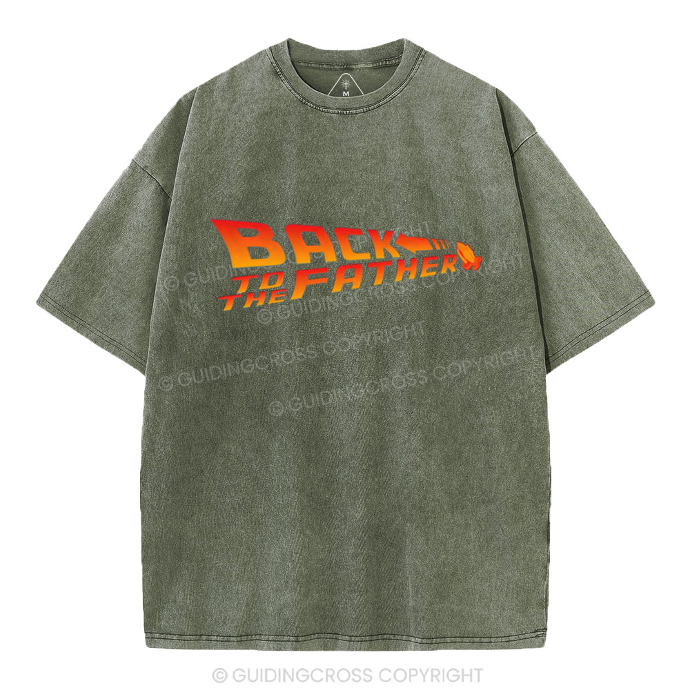 Back To The Father Christian Washed T-Shirt