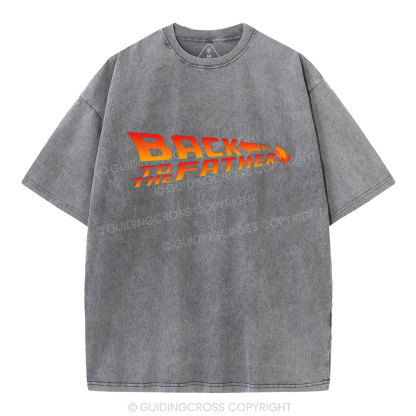 Back To The Father Christian Washed T-Shirt