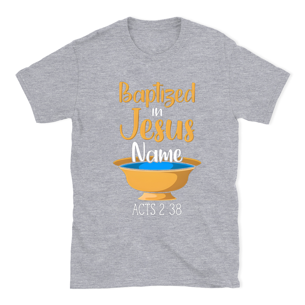 Baptiged In Jesus Name Christian T-Shirt