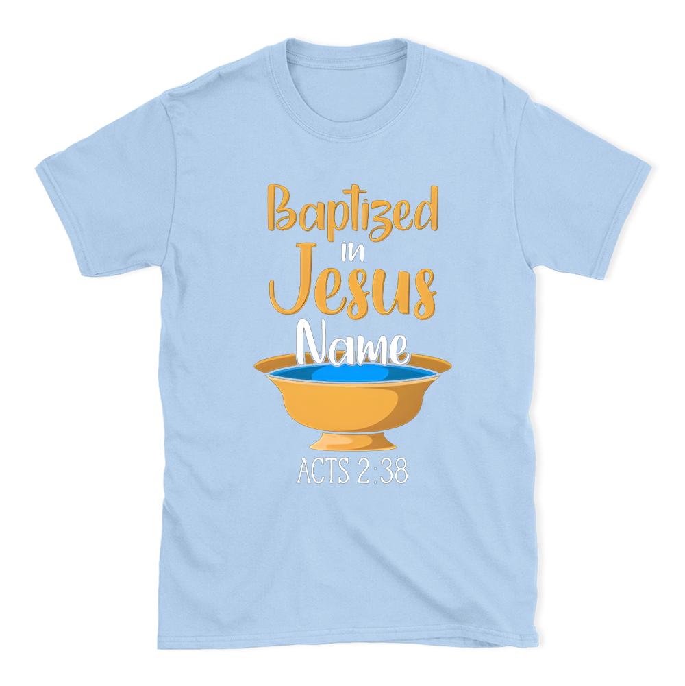 Baptiged In Jesus Name Christian T-Shirt