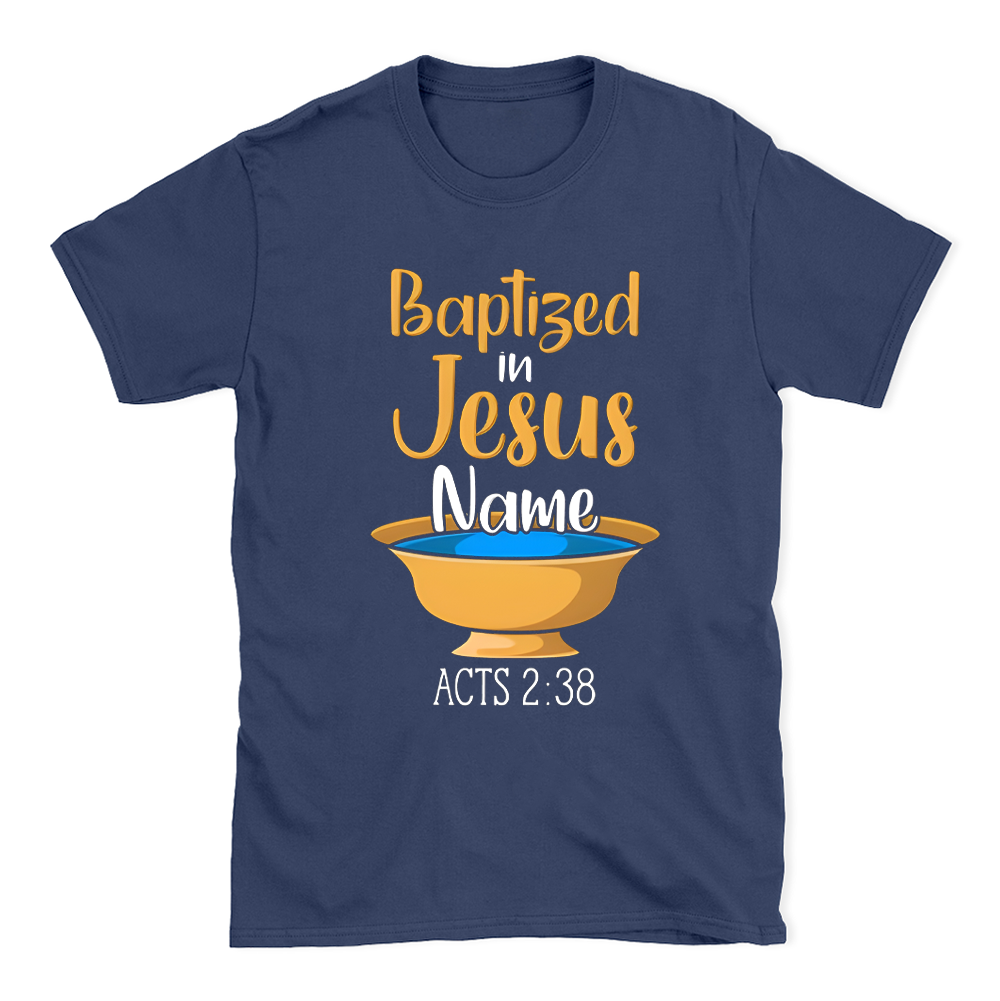 Baptiged In Jesus Name Christian T-Shirt