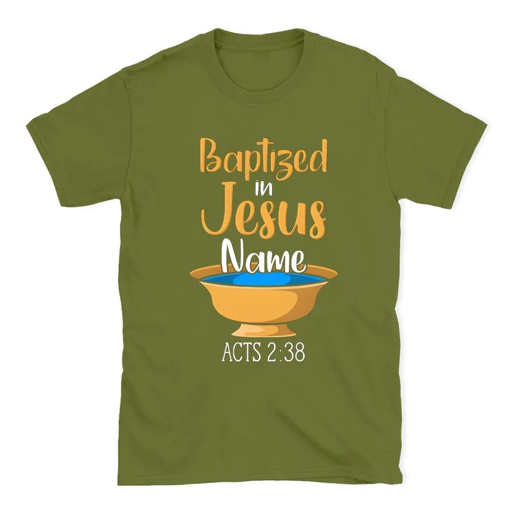 Baptiged In Jesus Name Christian T-Shirt
