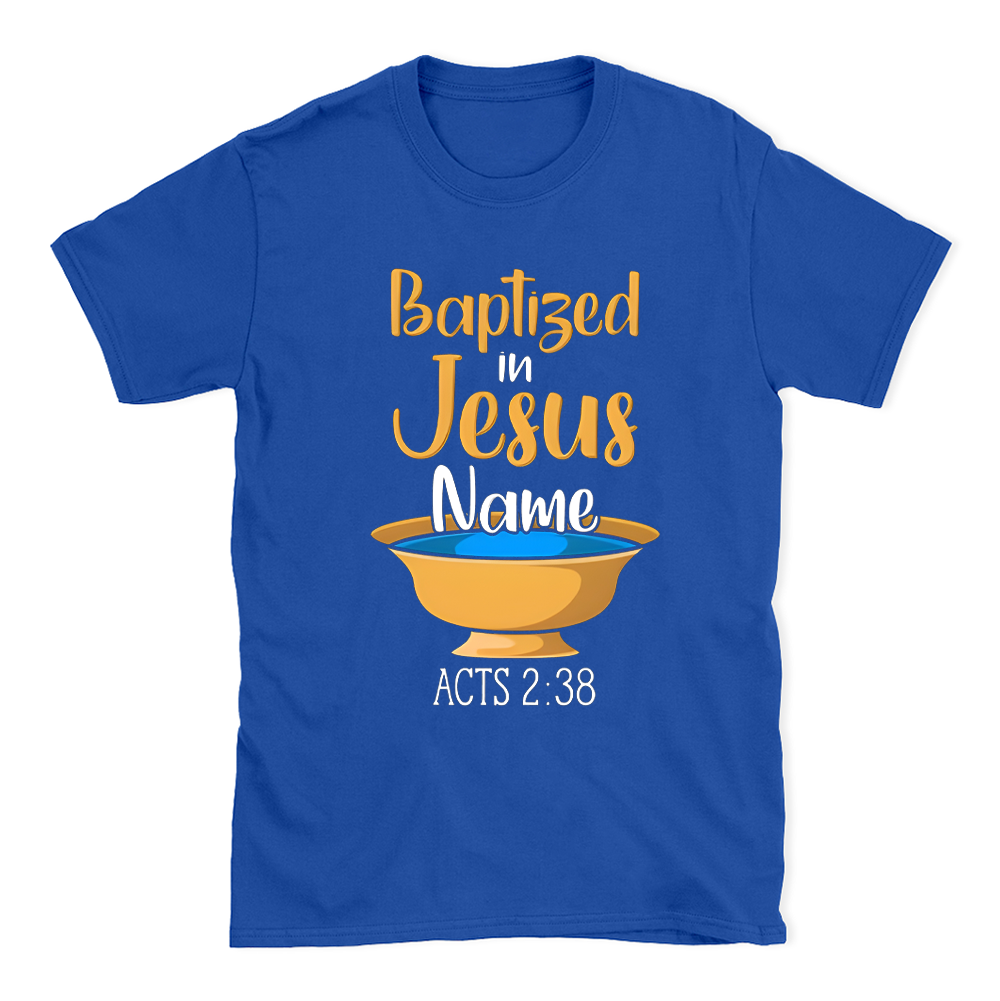 Baptiged In Jesus Name Christian T-Shirt