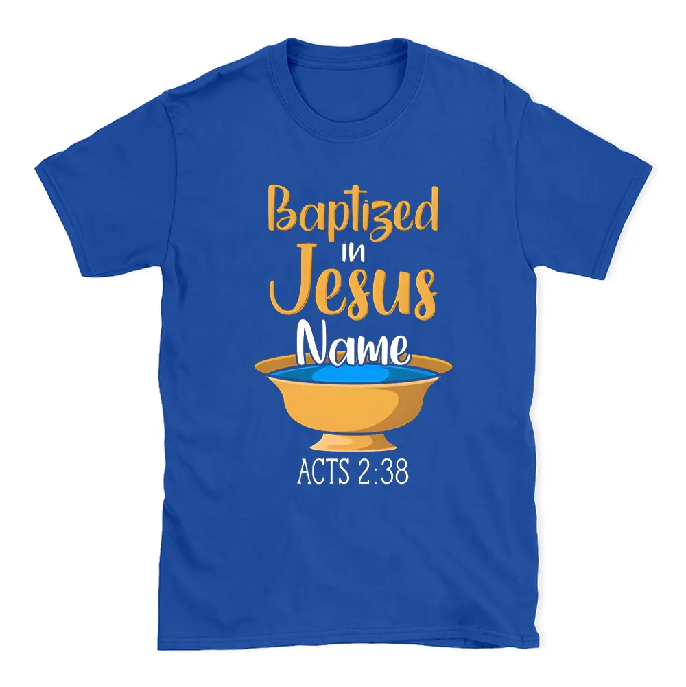 Baptiged In Jesus Name Christian T-Shirt