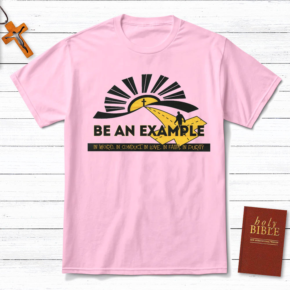 Be An Example Christian T-Shirt