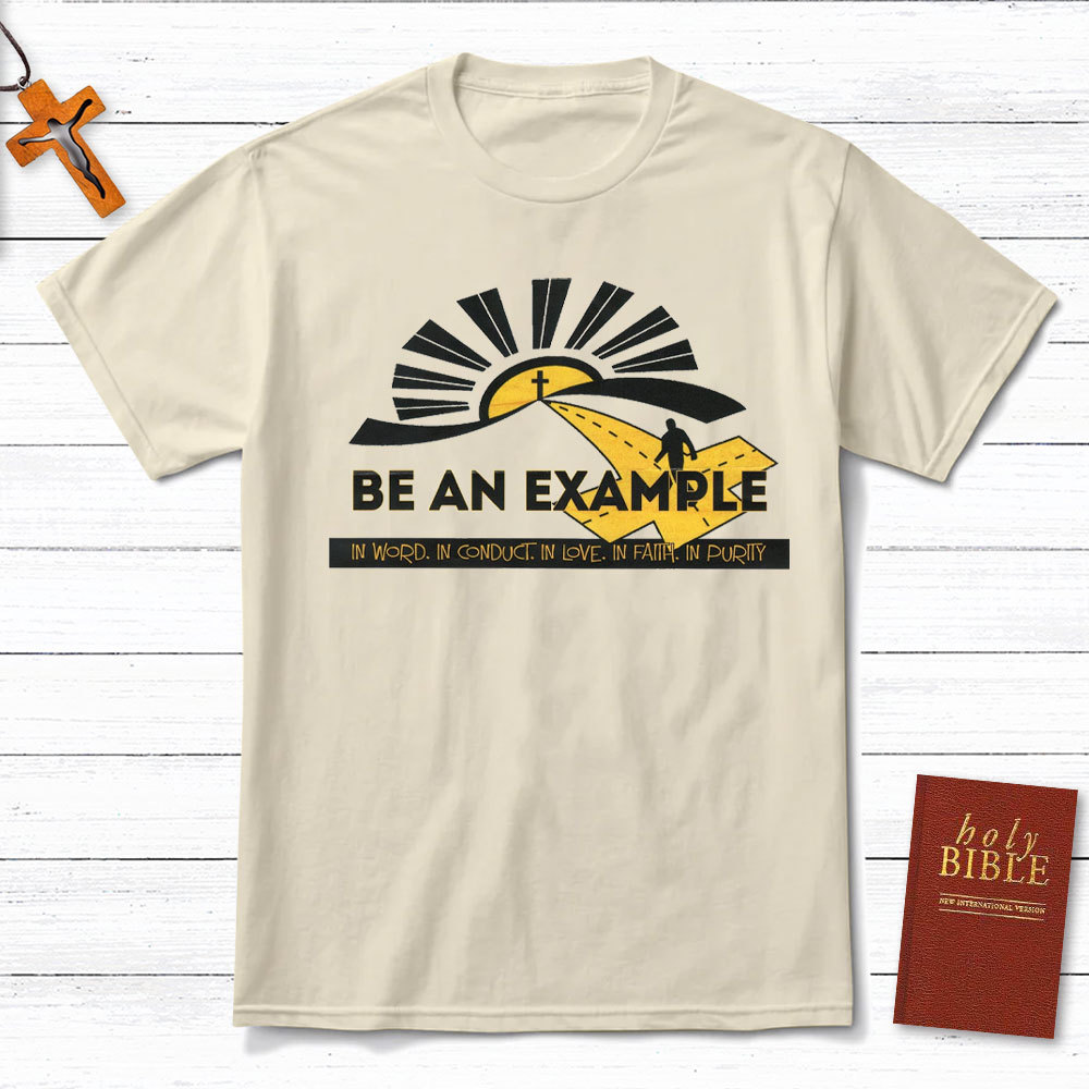 Be An Example Christian T-Shirt