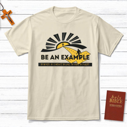 Be An Example Christian T-Shirt