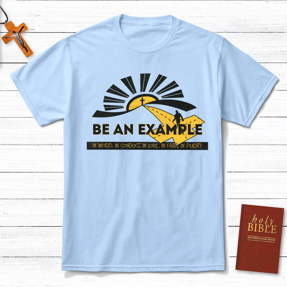 Be An Example Christian T-Shirt