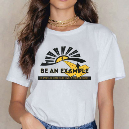 Be An Example Christian T-Shirt
