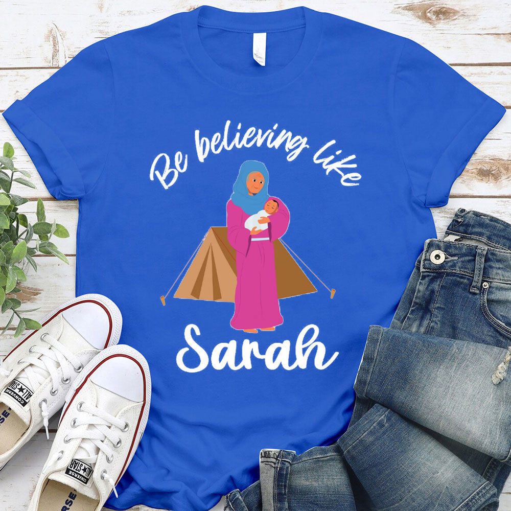 Be Believing Like Christian T-Shirt