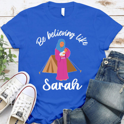 Be Believing Like Christian T-Shirt