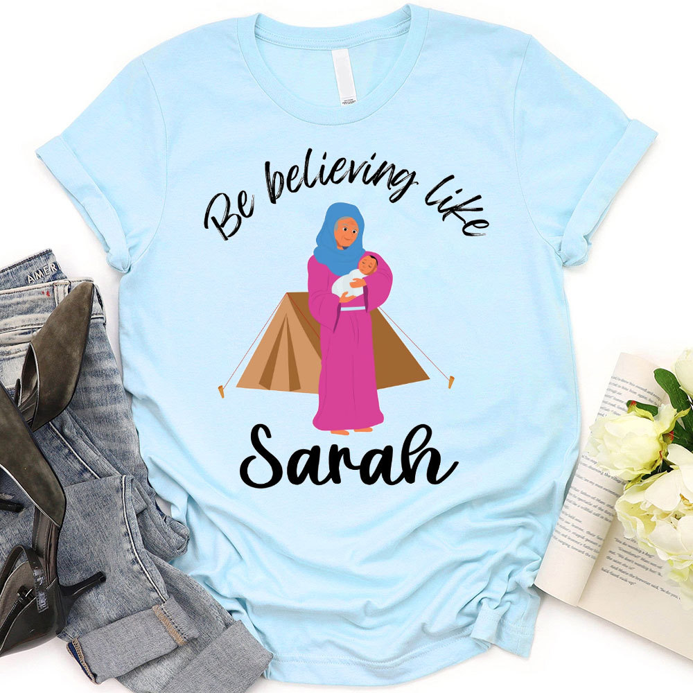Be Believing Like Christian T-Shirt