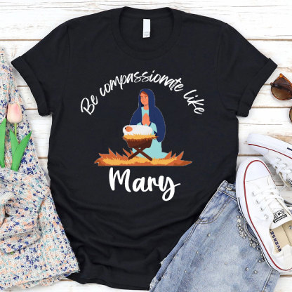 Be Compassionate Like Christian T-Shirt