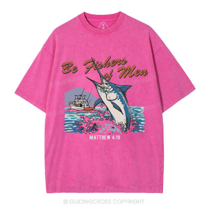 Be Fishers Of Men Christian Washed T-Shirt