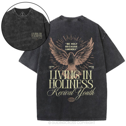 Be Holy Because I Am Holy Christian Washed T-Shirt