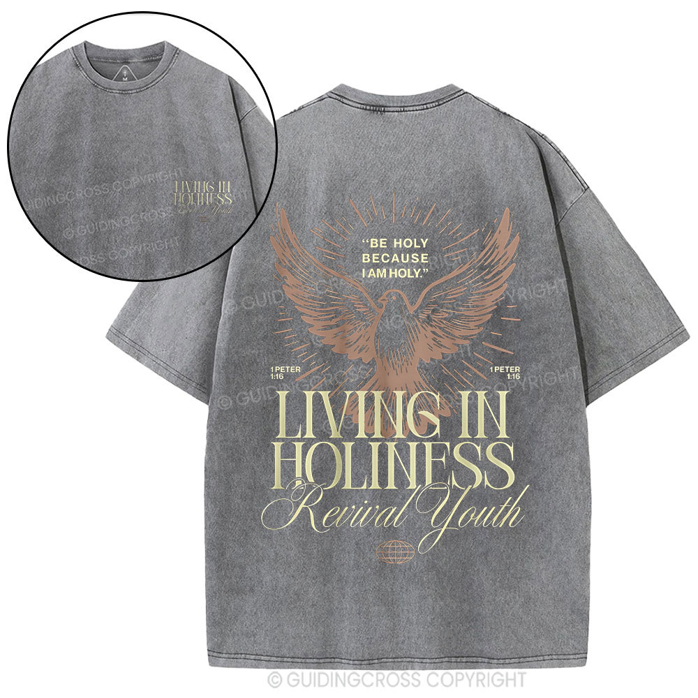 Be Holy Because I Am Holy Christian Washed T-Shirt