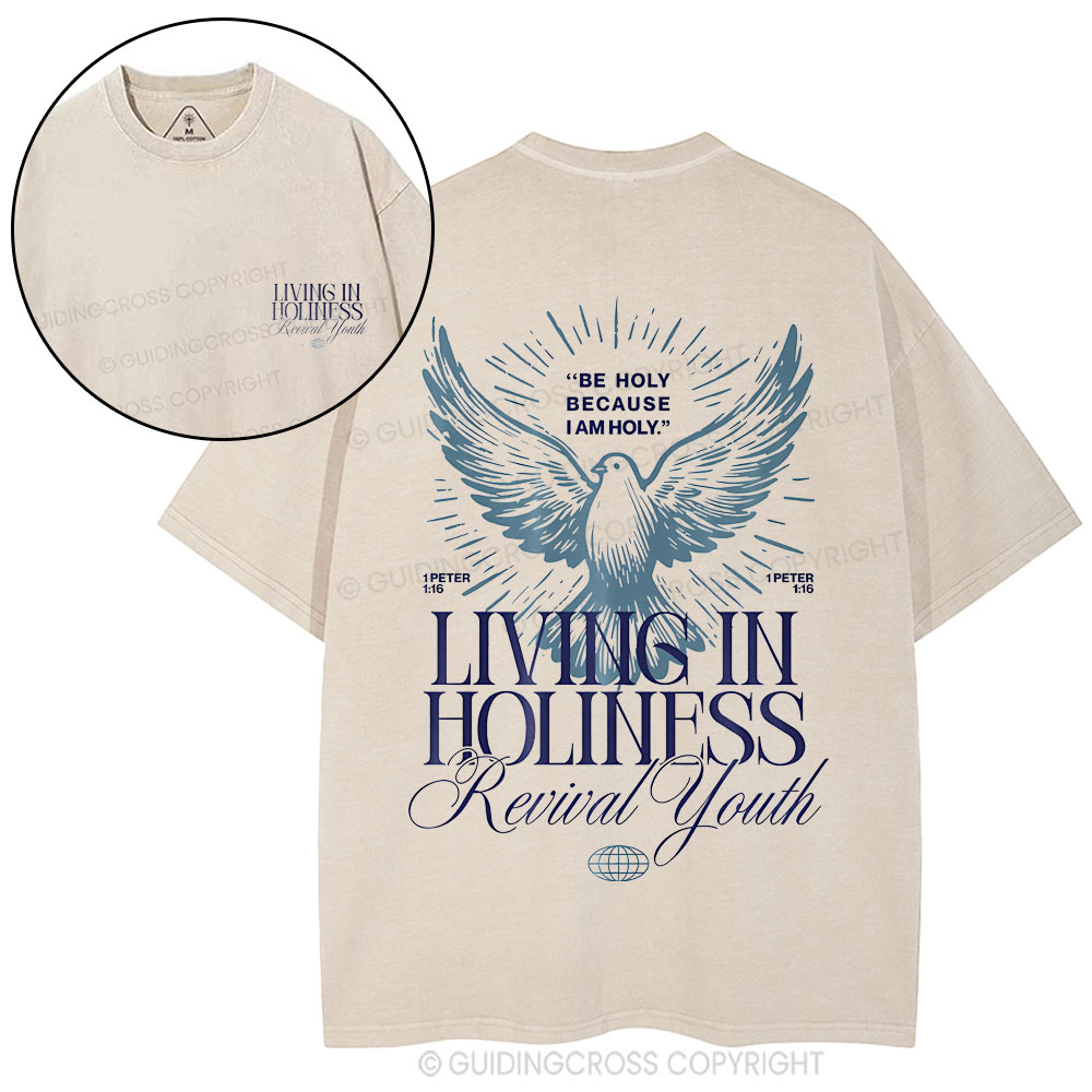 Be Holy Because I Am Holy Christian Washed T-Shirt
