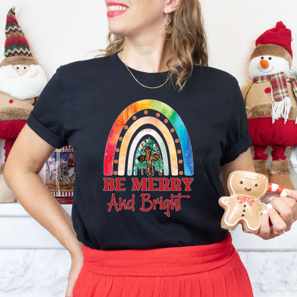 Be Merry And Bright Christmas And Christian T-Shirt