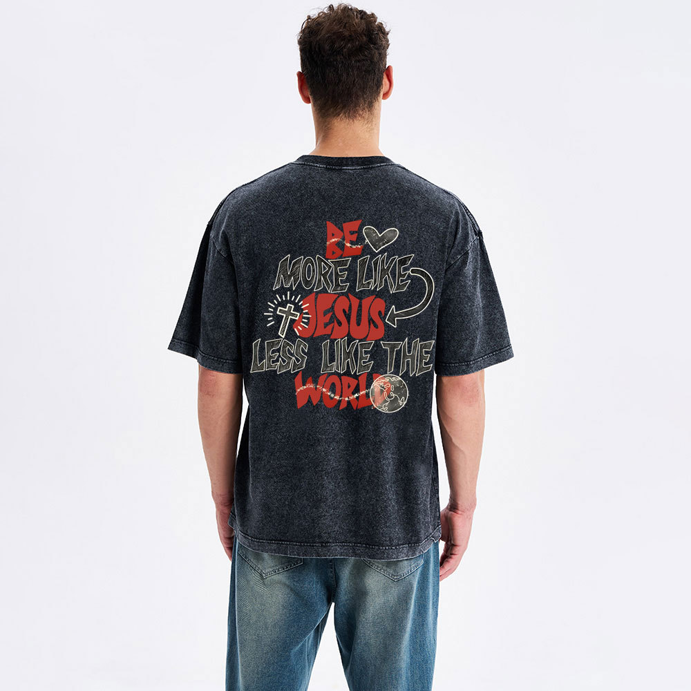 Be More Like Jesus Christian Washed T-Shirt