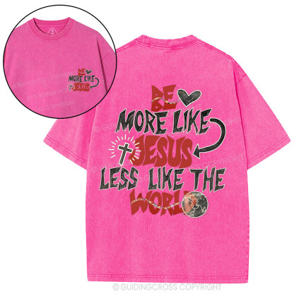 Be More Like Jesus Christian Washed T-Shirt