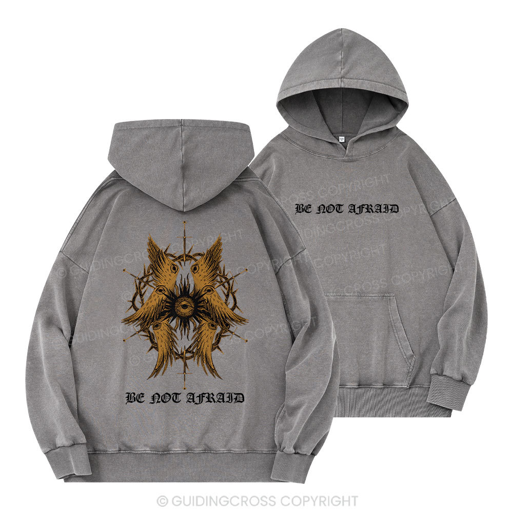 Be Not Afraid Christian Washed Hoodie