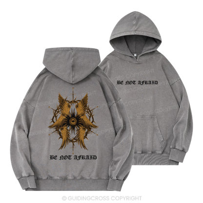 Be Not Afraid Christian Washed Hoodie