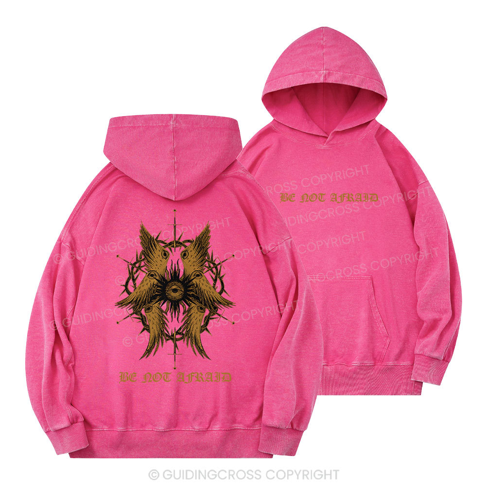 Be Not Afraid Christian Washed Hoodie