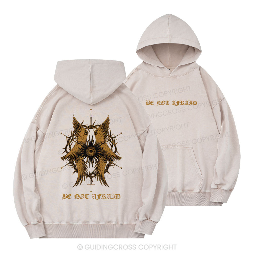 Be Not Afraid Christian Washed Hoodie