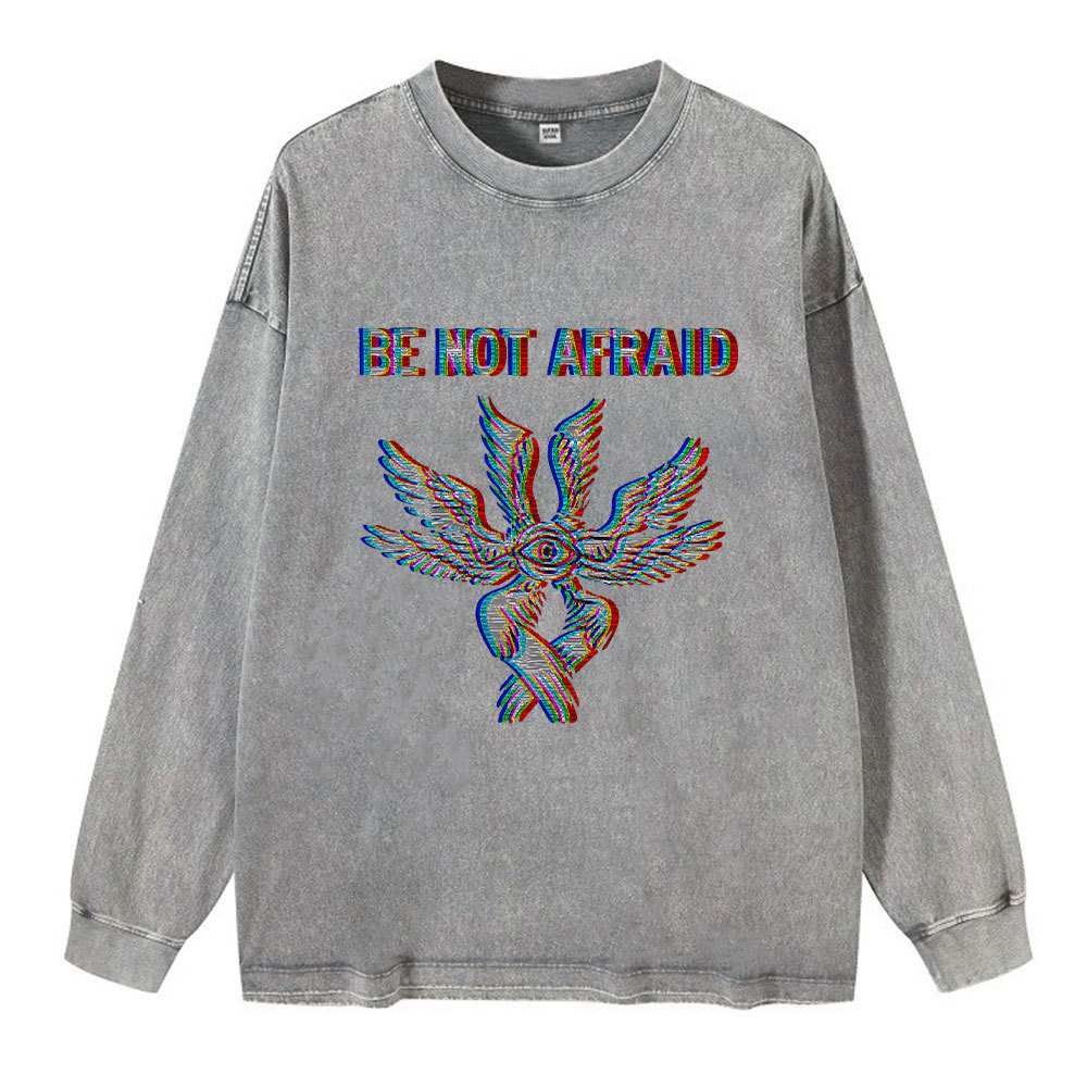 Be Not Afraid Chrisitan Washed Long Sleeve T-Shirt