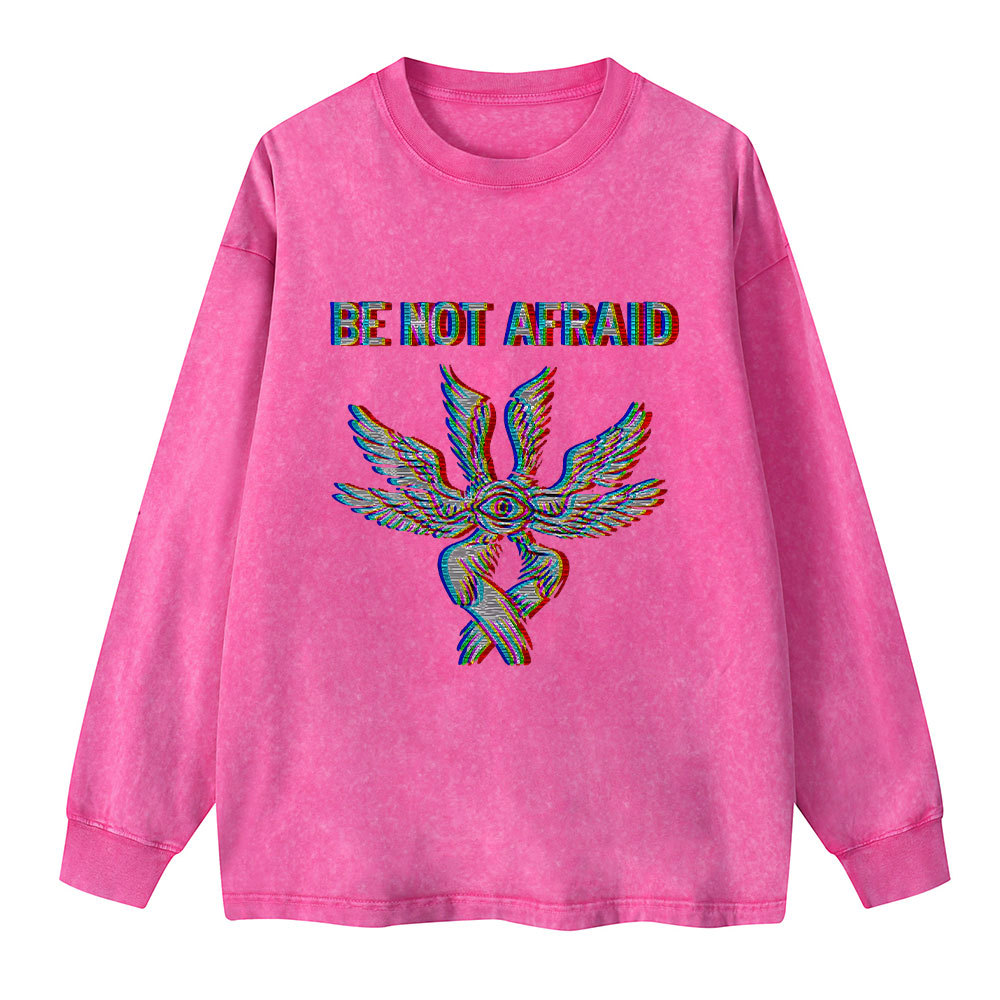 Be Not Afraid Chrisitan Washed Long Sleeve T-Shirt